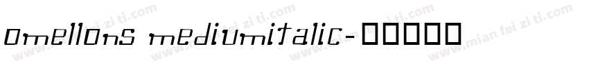 Omellons MediumItalic字体转换